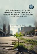 Gesti�n de crisis y gesti�n de proyectos en un entorno vol�til, incierto, cambiante y ambiguo (VUCA)