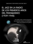 El jazz en la radio de los primeros a�os del franquismo (1939-1945)