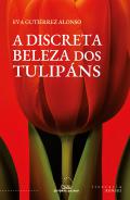 A discreta beleza dos tulip�ns