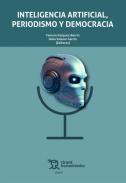 Inteligencia artificial, periodismo y democracia