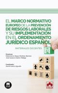 El marco normativo europeo de la prevenci�n de riesgos laborales y su implementaci�n en el ordenamiento jur�dico espa�ol