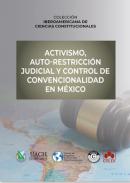 Activismo, auto-restricci�n judicial y control de convencionalidad en M�xico