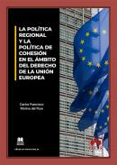 La pol�tica regional y la pol�tica de cohesi�n en el �mbito del derecho de la Uni�n Europea