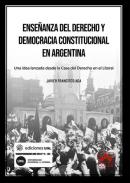 Ense�anza del derecho y  democracia constitucional en Argentina