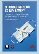 �Libertad individual vs. bien com�n?