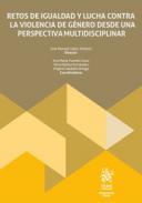 Retos de iguldad y lucha contra la violencia de g�nero desde una perspectiva multidisciplinar