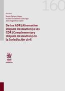 De los ADR (Alternative Dispute Resolution) a los CDR (Complementary Dispute Resolution) en la Jurisdicci�n civil