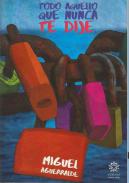 Todo aquello que nunca te dije