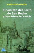 El secreto del cerro de San Pedro y otros relatos de Cantabria