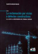La reclamaci�n por vicios o defectos constructivos