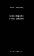 El monopolio de los �rboles