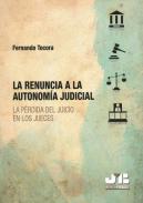 La renuncia a la autonom�a judicial