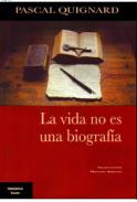 La vida no es una biograf�a