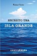 Necesito una isla grande