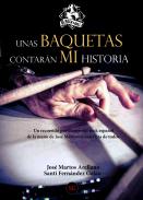 Unas baquetas contar�n mi historia