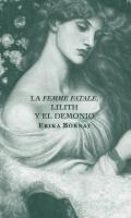 La 'femme fatale', Lilith y el demonio