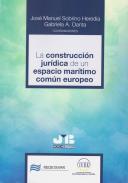 La construcci�n jur�dica de un espacio mar�timo com�n europeo