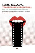 Luces, c�mara y… traducci�n audiovisual