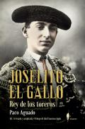 Joselito El Gallo, rey de los toreros