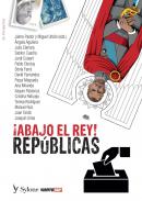 �Abajo el Rey� rep�blicas