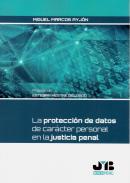 La protecci�n de datos de car�cter personal en la Justicia penal
