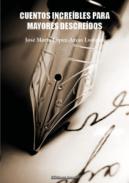 Cuentos incre�bles para mayores descre�dos