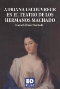 Adriana Lecouvreur en el teatro de los hermanos machado