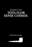 Tota flor sense cossiol