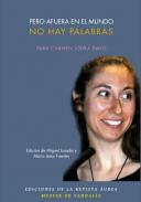 Pero afuera en el mundo no hay palabras
