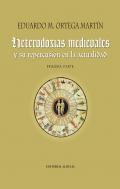 Heterodoxias medievales y su repercusi�n en la actualidad