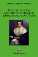 Estudio y edici�n anotada de la prosa de Josefa Acevedo de G�mez
