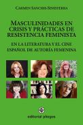 Masculinidades en crisis y pr�cticas de resistencia feminista