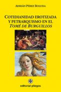 Cotidianidad erotizada y petrarquismo en el Tom� de Burguillos
