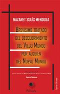Brev�simo tratado del descubrimiento del Viejo Mundo por alguien del Nuevo Mundo
