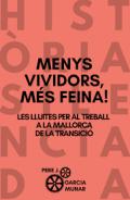 Menys vividors, m�s feina!