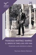 Francisco Mart�nez Ram�rez, el obrero de Tomelloso 1870-1949