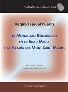 El Monacato Benedictino en la Edad Media y la Abadia del Mont Saint Michel