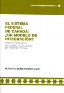 El sistema federal de Canad� �un modelo de integraci�n?