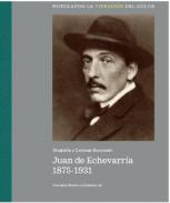 Juan de Echevarr�a, 1875-1931