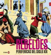Rebeldes perif�ricas del siglo XIX