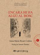 Encara hi ha alg� al bosc