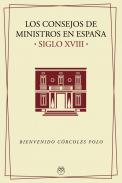 Los Consejos de Ministros en Espa�a (s. XVIII)