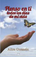 Pienso en ti todos los d�as de mi vida