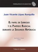 El papel de Lerroux y el Partido Radical durante la Segunda Rep�blica