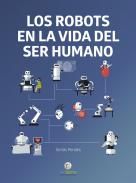 Los robots en la vida del ser humano