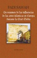 Un resumen de las influencias de las artes isl�micas durante la Edad Media