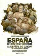 Espa�a de reserva espiritual a alba�al de Europa