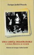Una cabeza desagradable y otros escritos de humor