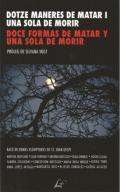 Dotze maneres de matar i una sola de morir