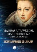 Viajeras a trav�s del Mar Tenebroso en los siglos XV-XVI